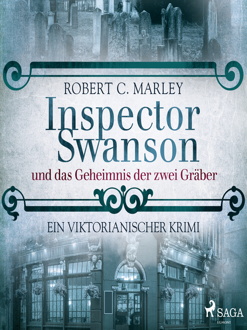 Title details for Inspector Swanson und das Geheimnis der zwei Gräber by Robert C. Marley - Available